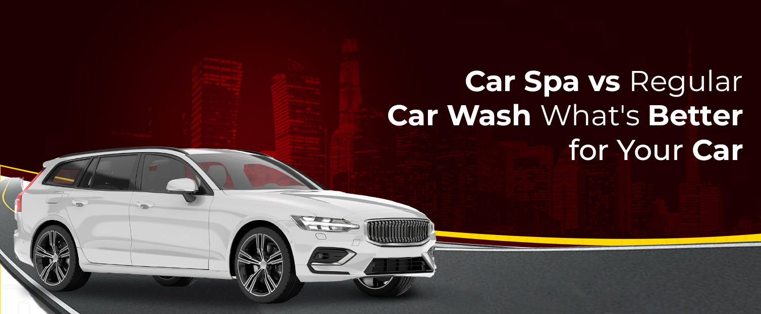 Car Spa vs Regular Car Wash