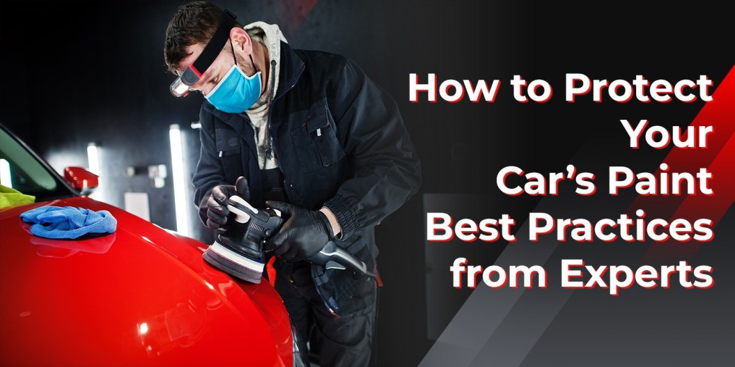 How to Protect Your Car’s Paint