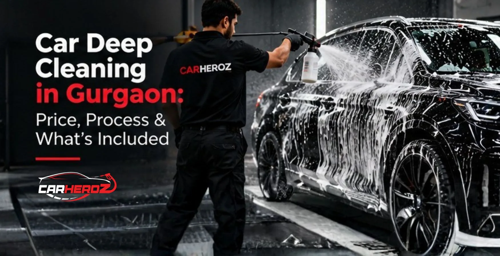 Car Deep Cleaning in Gurgaon: Price, Process & What’s Included